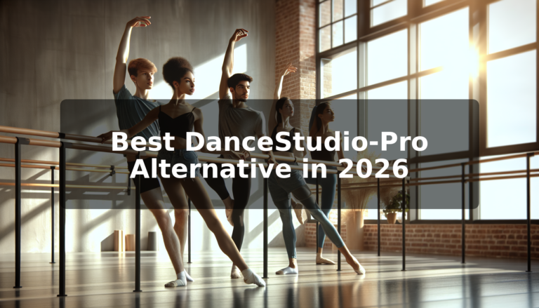 Best DanceStudio-Pro Alternative in 2026: What Studio Owners Need to Know