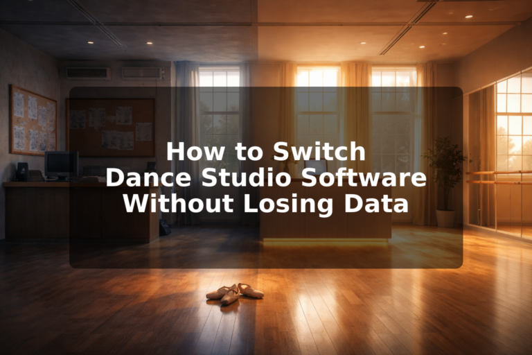 How to Switch Dance Studio Software Without Losing Data