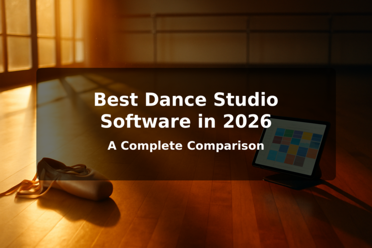 Best Dance Studio Software in 2026: A Complete Comparison