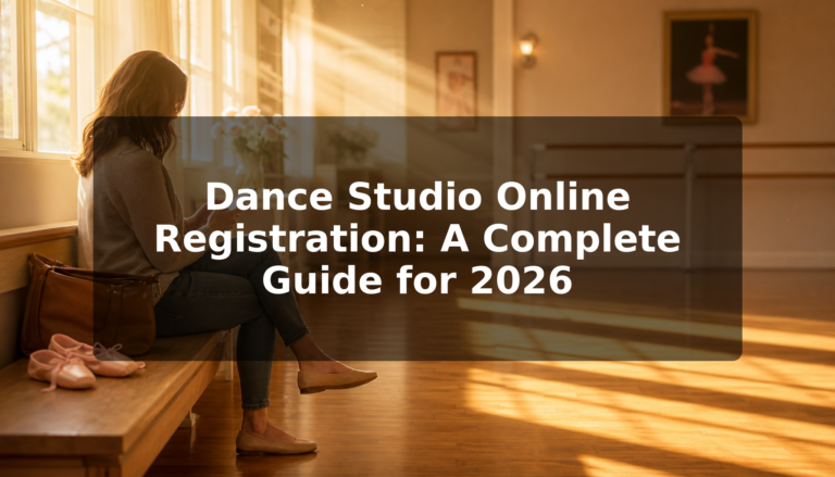 Dance Studio Online Registration: A Complete Guide for 2026