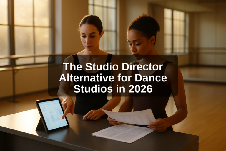 The Studio Director Alternative for Dance Studios in 2026: A Straight-Up Comparison