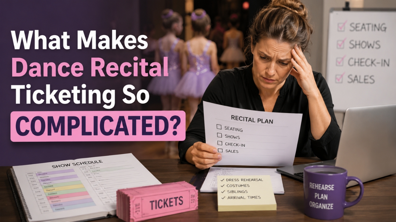 Complicated Dance Recital Ticketing